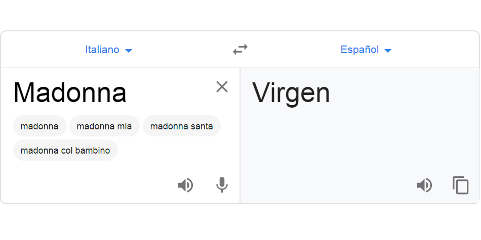 Este es el resultado que obtienes al traducir Madonna en Google Translate. Este significado resulta bastante curioso. (Foto: Google)